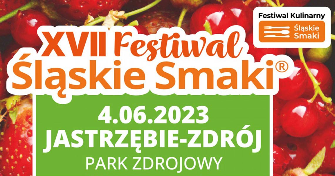 XVII Festiwal Śląskie Smaki 2023 w Jastrzębiu-Zdroju